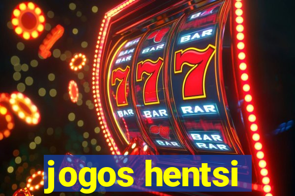 jogos hentsi